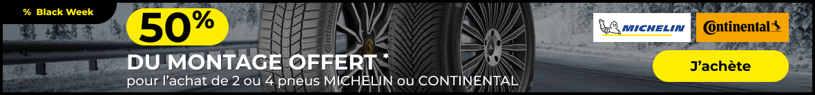 Black Friday : 50% du montage offert pour l'achat de 2 ou 4 pneus MICHELIN ou CONTINENTAL