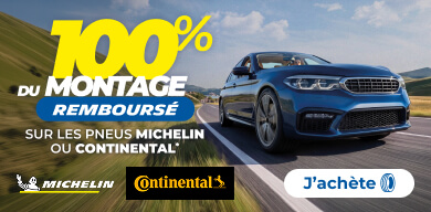 100% du montage remboursé sur les pneus MICHELIN et CONTINENTAL